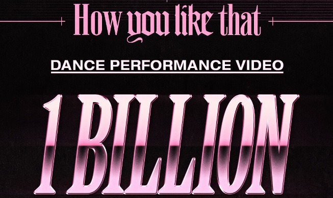 🎧 BLACKPINK's 'How You Like That' dance video hits 1B views