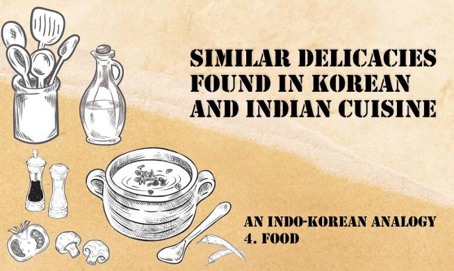 5 similar dishes in Korean and Indian cuisines