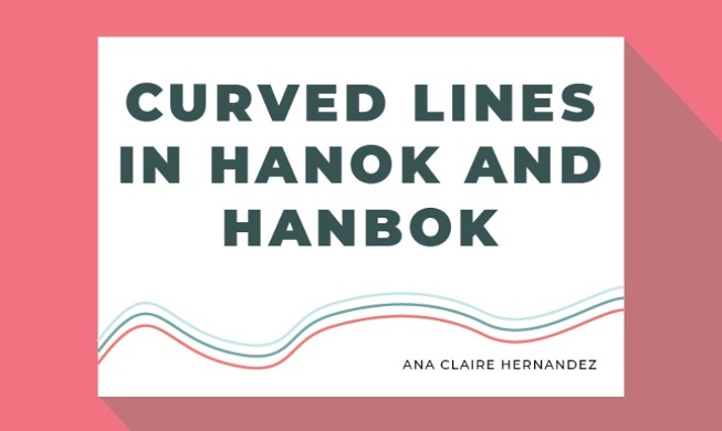 Why Hanok and Hanbok have many curved lines