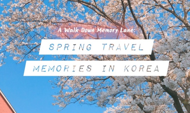 My memorable spring experiences in several Korean locales